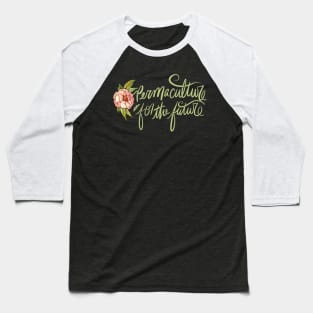 Permaculture for the Future Baseball T-Shirt